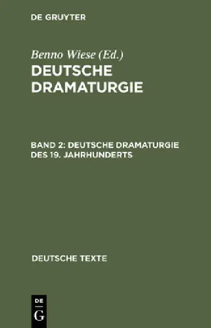 Deutsche Dramaturgie, Band 2, Deutsche Dramaturgie des 19. Jahrhunderts by Benno Wiese