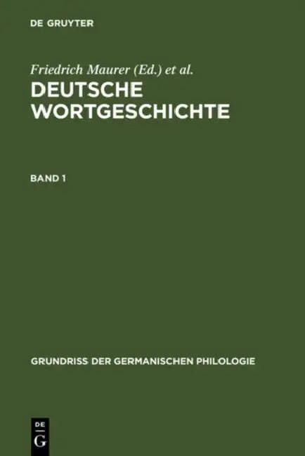 Deutsche Wortgeschichte. Band 1 by Friedrich Maurer, Friedrich Stroh