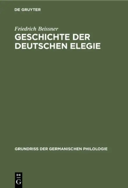 Geschichte der deutschen Elegie by Friedrich Beissner