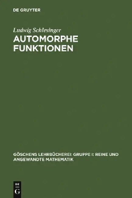 Automorphe Funktionen by Ludwig Schlesinger