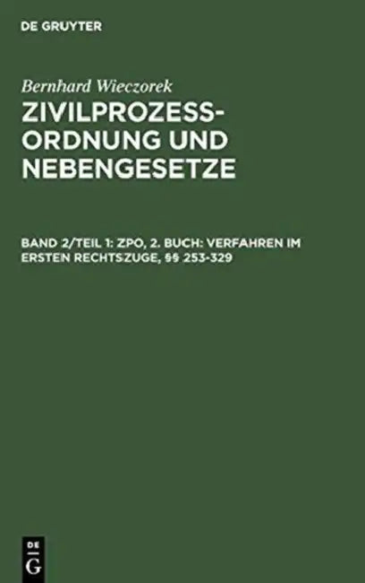 ZPO, 2. Buch: Verfahren im ersten Rechtszuge, §§ 253-329 by Bernhard Wieczorek