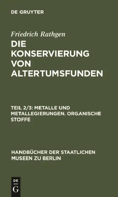 Metalle Und Metallegierungen. Organische Stoffe by Friedrich Rathgen