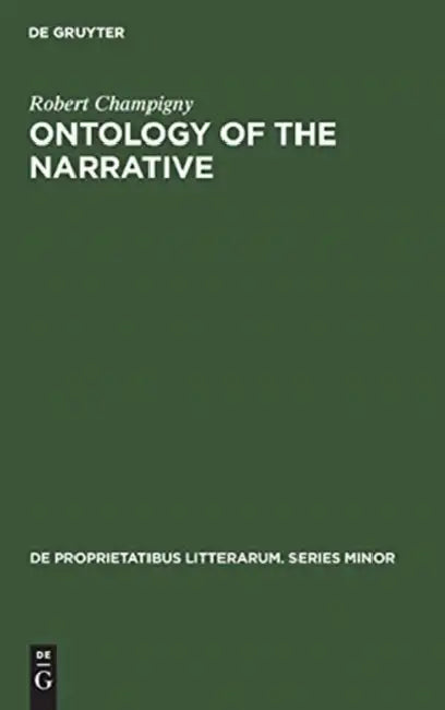 Ontology of the Narrative: An Analysis by Robert Champigny