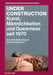 Under Construction: Kunst, Männlichkeiten Und Queerness Seit 1970 by Änne Söll, Maike Wagner, Katharina Boje