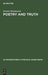 Poetry and Truth by Dennis Rasmussen