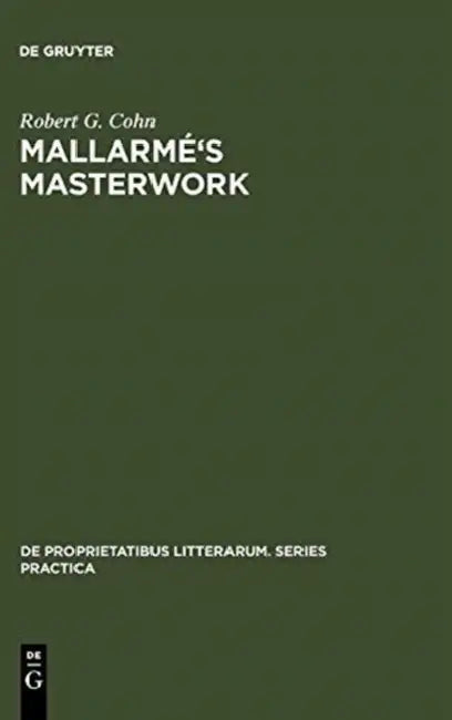 Mallarmé's Masterwork: New Findings by Robert G. Cohn