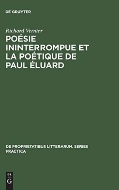Poésie ininterrompue et la poétique de Paul Éluard by Richard Vernier