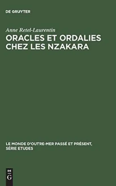 Oracles et ordalies chez les Nzakara by Anne Retel-Laurentin