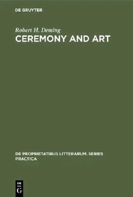 Ceremony and Art: Robert Herrick's Poetry by Robert H. Deming