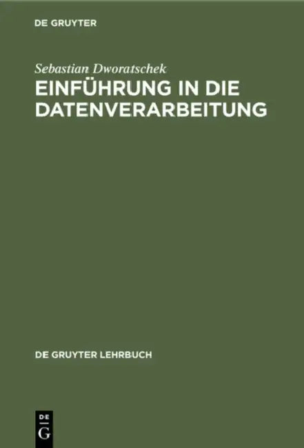 Einführung in Die Datenverarbeitung by Sebastian Dworatschek