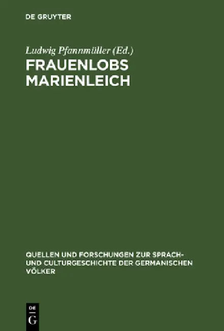Frauenlobs Marienleich by Ludwig Pfannmüller