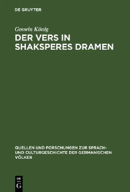 Der Vers in Shaksperes Dramen by Goswin König