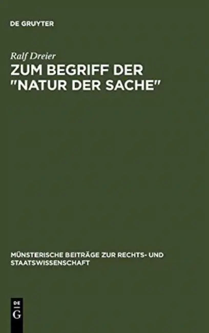 Zum Begriff Der Natur Der Sache by Ralf Dreier