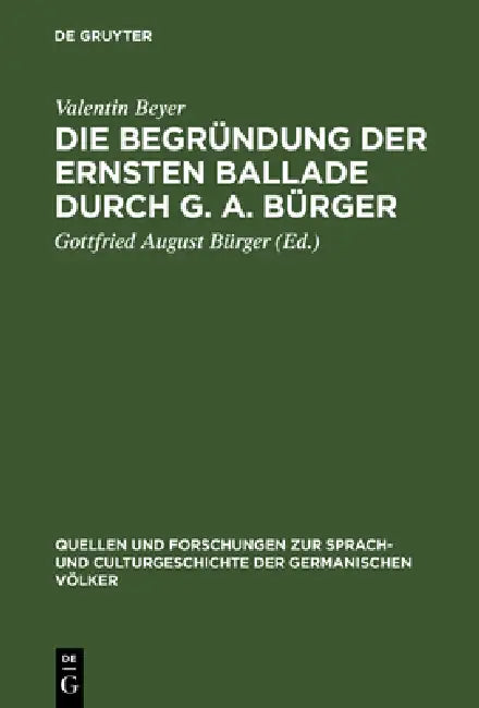 Die Begründung der ernsten Ballade durch G. A. Bürger by Valentin Beyer, Gottfried August Bürger