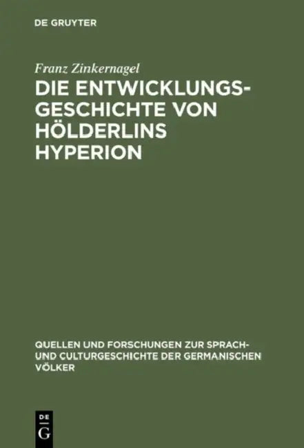 Die Entwicklungsgeschichte von Hölderlins Hyperion by Franz Zinkernagel