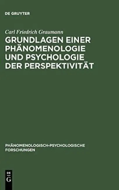 Grundlagen einer Phänomenologie und Psychologie der Perspektivität by Carl Friedrich Graumann