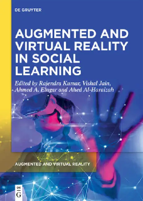 Augmented and Virtual Reality in Social Learning: Technological Impacts and Challenges by Rajendra Kumar
