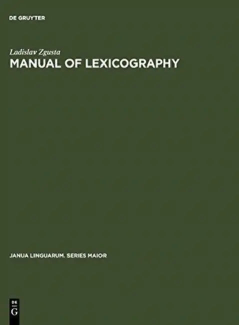 Manual of Lexicography by Ladislav Zgusta, Vera Cerny