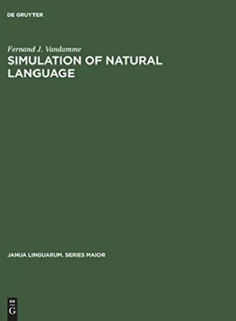 Simulation of Natural Language: A First Approach by Fernand J. Vandamme