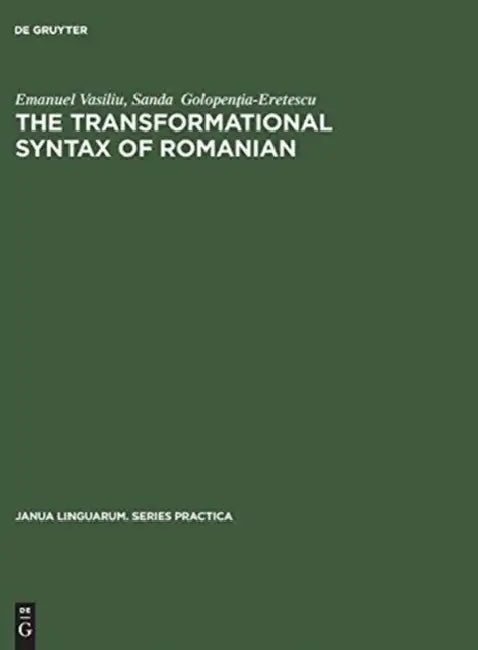 The Transformational Syntax of Romanian by Emanuel Vasiliu, Sanda Golopenţia-Eretescu