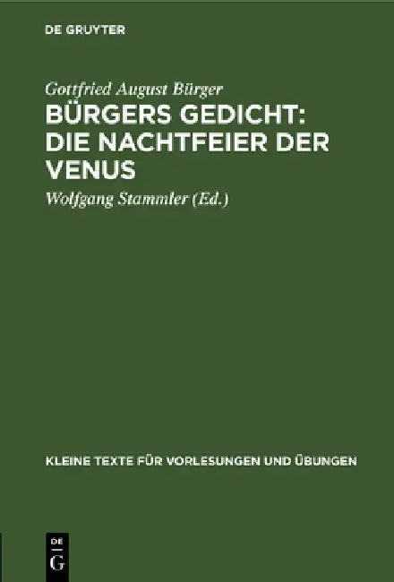 Bürgers Gedicht: Die Nachtfeier Der Venus by Gottfried August Bürger, Wolfgang Stammler
