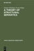 A Theory of Structural Semantics by Samuel Abraham, Ferenc Kiefer