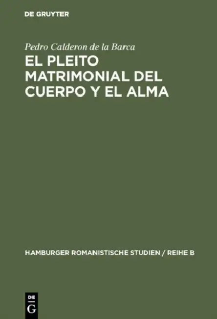 El Pleito Matrimonial del Cuerpo Y El Alma by Pedro Calderon De La Barca, Manfred Engelbert
