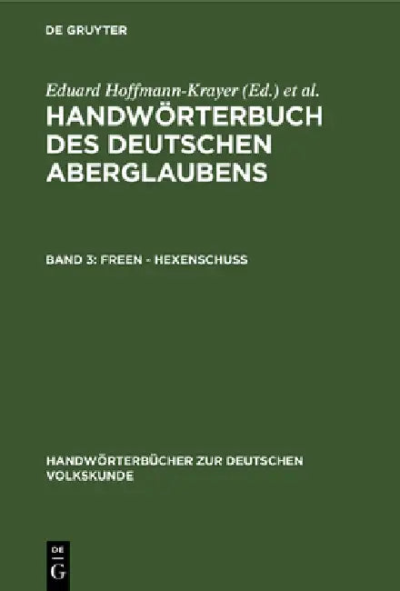 Freen - Hexenschuss by Eduard Hoffmann-Krayer, Hanns Bächtold-Stäubli