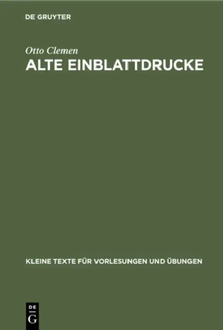 Alte Einblattdrucke by Otto Clemen