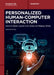 Personalized Human-Computer Interaction by Mirjam Augstein