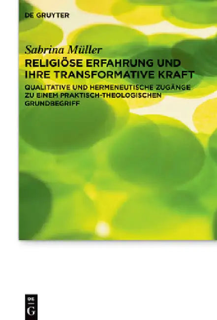 Religiöse Erfahrung und ihre transformative Kraft by Sabrina Müller