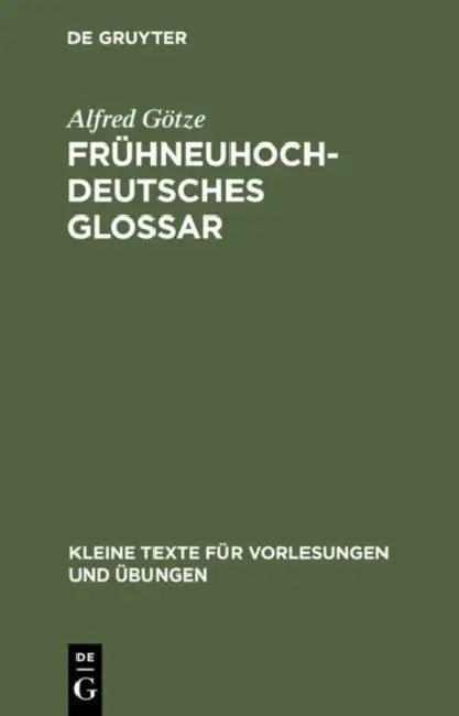 Frühneuhochdeutsches Glossar by Alfred Götze