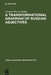 A Transformational Grammar of Russian Adjectives by Leonard Harvey Babby