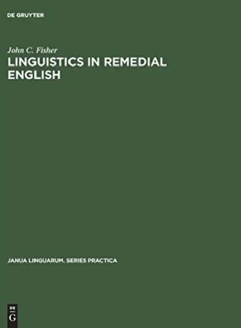 Linguistics in Remedial English by John C. Fisher