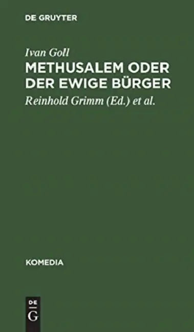 Methusalem oder Der ewige Bürger by Ivan Goll, Reinhold Grimm, Viktor Zmega