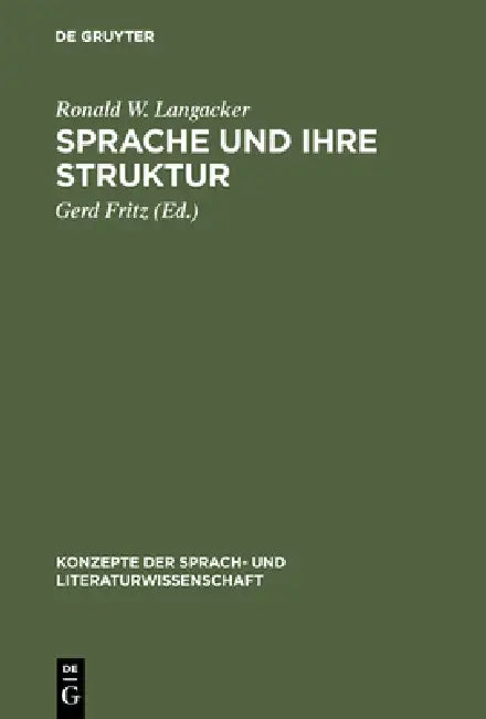 Sprache und ihre Struktur by Ronald W. Langacker, Gerd Fritz