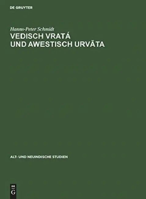 Vedisch vratá und awestisch urvāta by Hanns-Peter Schmidt
