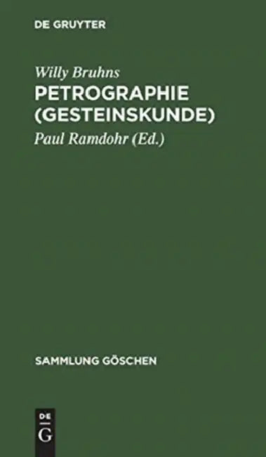Petrographie (Gesteinskunde) by Willy Bruhns, Paul Ramdohr
