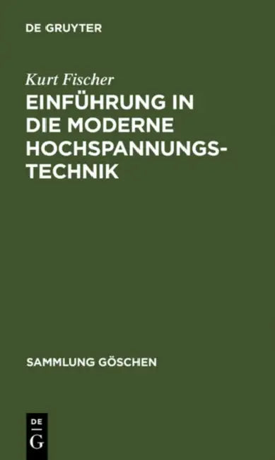 Einführung in Die Moderne Hochspannungstechnik by Kurt Fischer