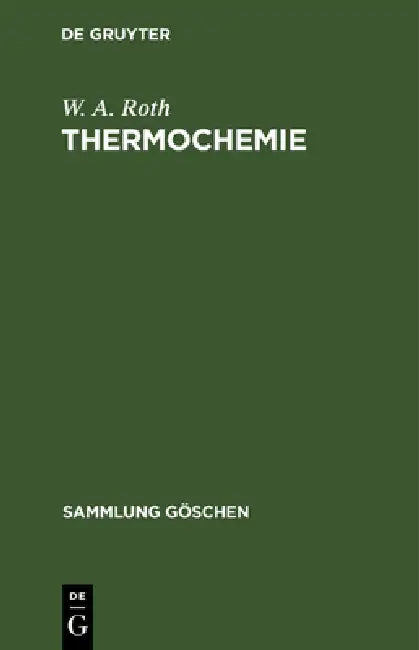 Thermochemie by W. a. Roth