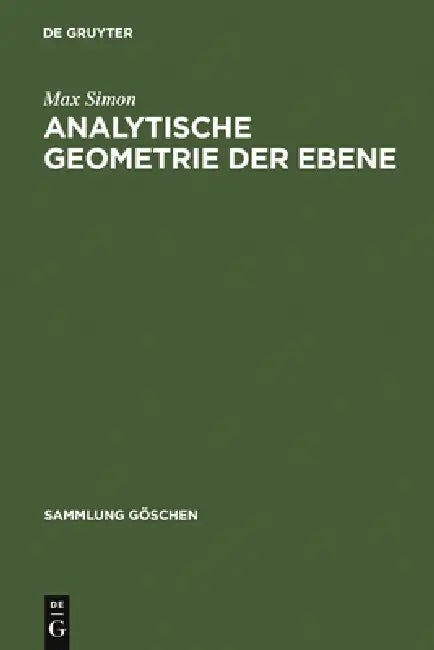 Analytische Geometrie der Ebene by Max Simon