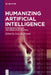 Humanizing Artificial Intelligence: Psychoanalysis and the Problem of Control by Luca M. Possati