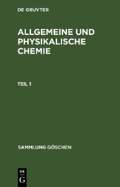 Sammlung Göschen Allgemeine und physikalische Chemie by Werner Schulze
