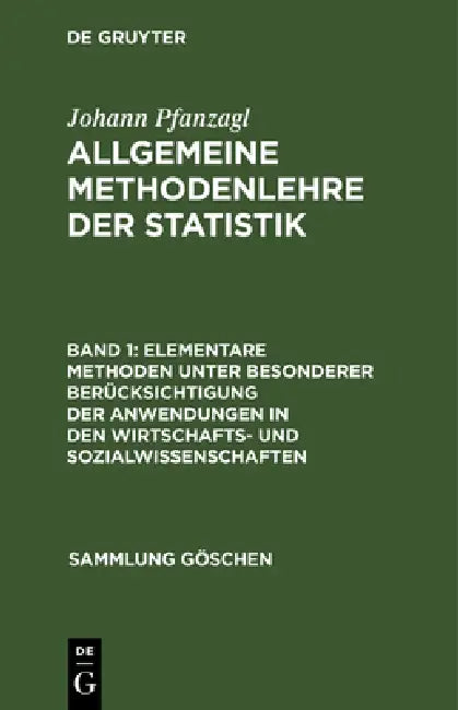 Elementare Methoden unter besonderer Berücksichtigung der Anwendungen in den Wirtschafts- und Sozialwissenschaften by Johann Pfanzagl