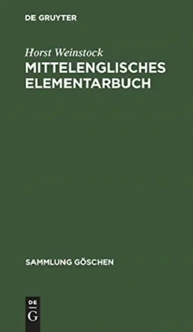 Mittelenglisches Elementarbuch by Horst Weinstock
