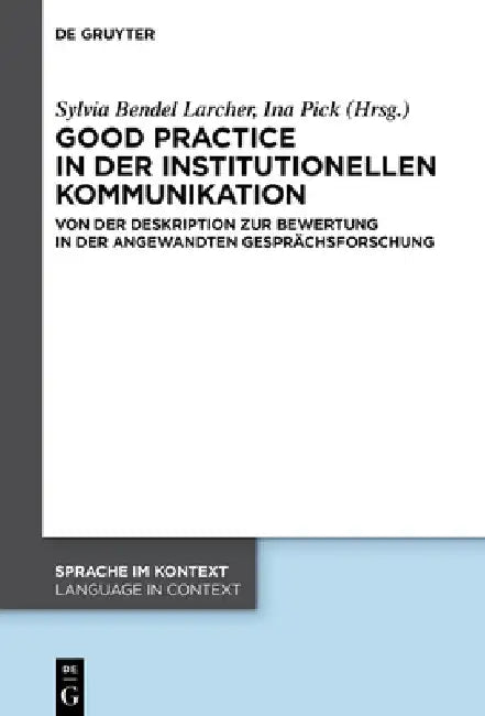 Good practice in der institutionellen Kommunikation by Sylvia Bendel Larcher