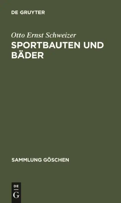 Sportbauten Und Bäder by Otto Ernst Schweizer