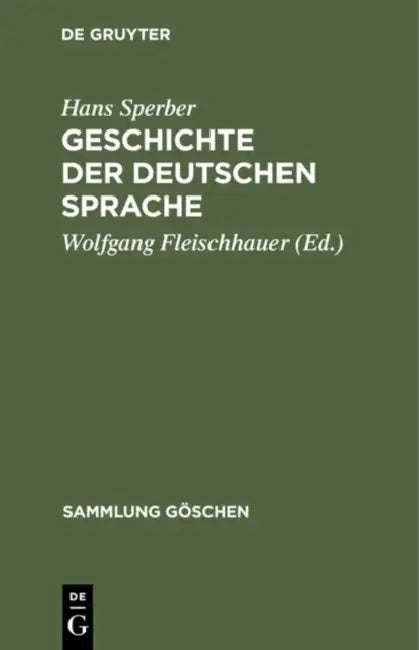 Geschichte der deutschen Sprache by Hans Sperber, Wolfgang Fleischhauer