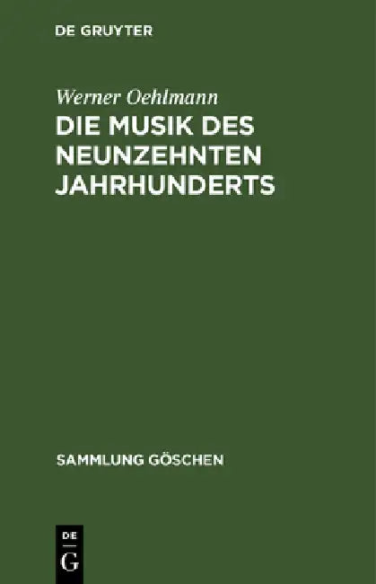 Die Musik des neunzehnten Jahrhunderts by Werner Oehlmann