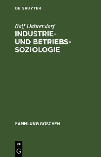 Industrie- und Betriebssoziologie by Ralf Dahrendorf